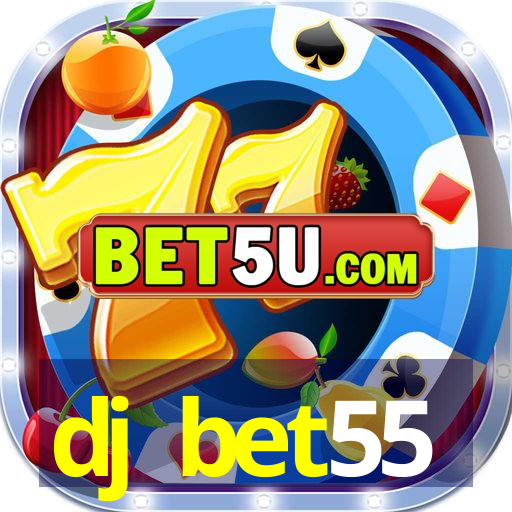 dj bet55